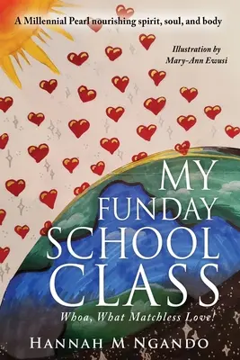 Meine Funday-Schulklasse: Wow, was für eine unvergleichliche Liebe! - My Funday School Class: Whoa, What Matchless Love!
