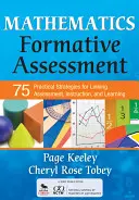 Formative Beurteilung in Mathematik, Band 1: 75 praktische Strategien für die Verknüpfung von Beurteilung, Unterricht und Lernen - Mathematics Formative Assessment, Volume 1: 75 Practical Strategies for Linking Assessment, Instruction, and Learning