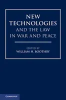 Neue Technologien und das Recht in Krieg und Frieden - New Technologies and the Law in War and Peace