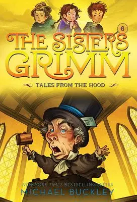 Märchen aus der Kapuze (Die Schwestern Grimm #6): 10. Jubiläumsausgabe - Tales from the Hood (the Sisters Grimm #6): 10th Anniversary Edition