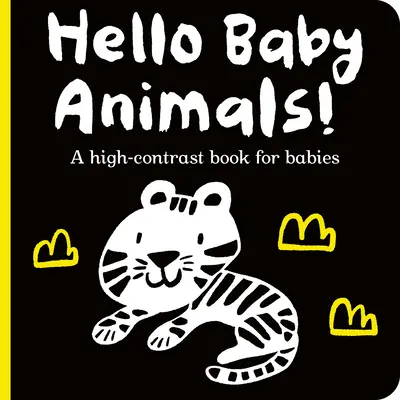 Hallo Baby-Tiere!: Ein kontrastreiches Buch für Babys - Hello Baby Animals!: A High-Contrast Book for Babies
