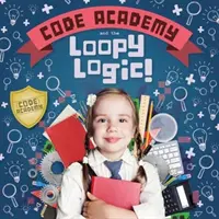 Code Academy und die verrückte Logik! - Code Academy and the Loopy Logic!