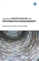 Praktisches Wissens- und Informationsmanagement - Practical Knowledge and Information Management