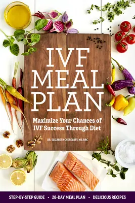 Ivf-Ernährungsplan: Maximieren Sie Ihre Chancen auf Ivf-Erfolg durch Ernährung - Ivf Meal Plan: Maximize Your Chances of Ivf Success Through Diet
