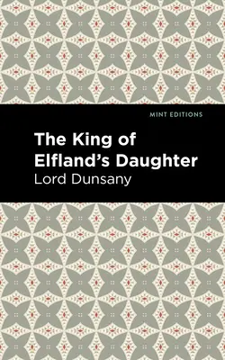 Die Tochter des Königs von Elfenland - The King of Elfland's Daughter