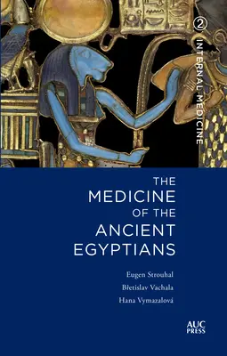 Medizin der alten Ägypter: 2: Innere Medizin - Medicine of the Ancient Egyptians: 2: Internal Medicine