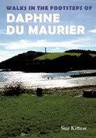 Spaziergänge auf den Spuren von Daphne du Maurier - Walks in the Footsteps of Daphne du Maurier