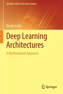 Deep Learning Architekturen: Eine mathematische Annäherung - Deep Learning Architectures: A Mathematical Approach