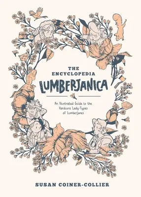 Encyclopedia Lumberjanica: Ein illustrierter Führer durch die Welt der Lumberjanes - Encyclopedia Lumberjanica: An Illustrated Guide to the World of Lumberjanes