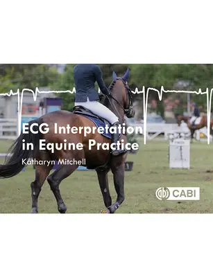 EKG-Interpretation in der Pferdepraxis - ECG Interpretation in Equine Practice