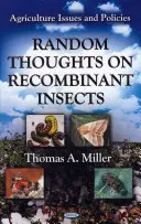 Zufällige Überlegungen zu rekombinanten Insekten - Random Thoughts on Recombinant Insects