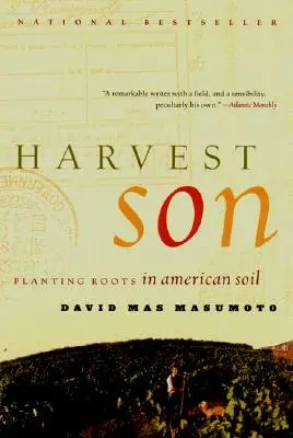 Sohn der Ernte: Wurzeln schlagen im amerikanischen Boden - Harvest Son: Planting Roots in American Soil