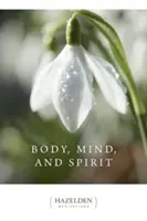 Körper, Geist und Seele: Tägliche Meditationen - Body, Mind, and Spirit: Daily Meditations