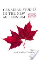 Kanadastudien im neuen Jahrtausend, zweite Ausgabe - Canadian Studies in the New Millennium, Second Edition