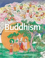 Buddhismus: Ursprünge, Traditionen und zeitgenössisches Leben - Buddhism: Origins, Traditions and Contemporary Life