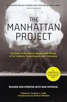 Das Manhattan-Projekt: Die Geburt der Atombombe in den Worten ihrer Schöpfer, Augenzeugen und Historiker - The Manhattan Project: The Birth of the Atomic Bomb in the Words of Its Creators, Eyewitnesses, and Historians