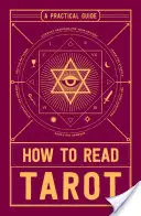 Wie man Tarot liest: Ein praktischer Leitfaden - How to Read Tarot: A Practical Guide