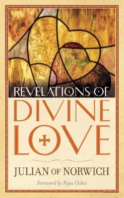 Offenbarungen der göttlichen Liebe - Revelations of Divine Love