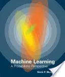Das maschinelle Lernen: Eine probabilistische Perspektive - The Machine Learning: A Probabilistic Perspective