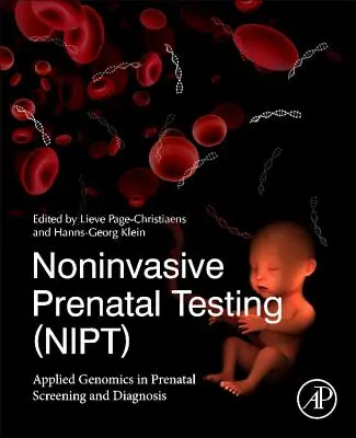 Nichtinvasive pränatale Tests (Nipt): Angewandte Genomik in Pränatalscreening und -diagnose - Noninvasive Prenatal Testing (Nipt): Applied Genomics in Prenatal Screening and Diagnosis