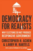 Demokratie für Realisten: Warum Wahlen keine verantwortungsvolle Regierung hervorbringen - Democracy for Realists: Why Elections Do Not Produce Responsive Government
