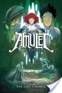 Der letzte Rat (Amulett #4), 4 - The Last Council (Amulet #4), 4