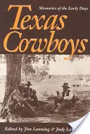 Texas Cowboys: Erinnerungen an die frühen Tage - Texas Cowboys: Memories of the Early Days