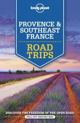 Lonely Planet Provence & Südostfrankreich Road Trips 2 - Lonely Planet Provence & Southeast France Road Trips 2