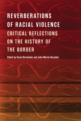 Widerhall rassistischer Gewalt: Kritische Reflexionen über die Geschichte der Grenze - Reverberations of Racial Violence: Critical Reflections on the History of the Border