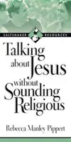 Über Jesus sprechen, ohne religiös zu klingen - Talking about Jesus Without Sounding Religious