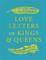 Liebesbriefe von Königen und Königinnen - Love Letters of Kings and Queens