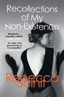 Erinnerungen an meine Nichtexistenz (Solnit Rebecca (Y)) - Recollections of My Non-Existence (Solnit Rebecca (Y))