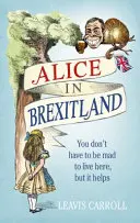 Alice im Brexitland - Alice in Brexitland