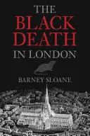Der Schwarze Tod in London - The Black Death in London