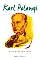 Karl Polanyi: Ein Leben auf der Linken - Karl Polanyi: A Life on the Left