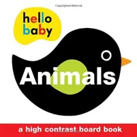 Hallo Baby: Tiere: Ein kontrastreiches Pappbuch - Hello Baby: Animals: A High-Contrast Board Book