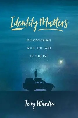 Identität ist wichtig: Entdecke, wer du in Christus bist - Identity Matters: Discovering Who You Are in Christ