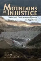 Berge der Ungerechtigkeit: Soziale und ökologische Gerechtigkeit in den Appalachen - Mountains of Injustice: Social and Environmental Justice in Appalachia