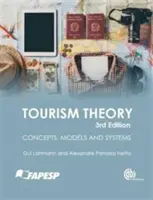 Tourismus-Theorie: Konzepte, Modelle und Systeme - Tourism Theory: Concepts, Models and Systems
