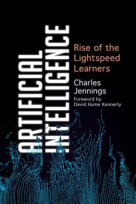 Künstliche Intelligenz: Der Aufstieg der Lightspeed Learners - Artificial Intelligence: Rise of the Lightspeed Learners