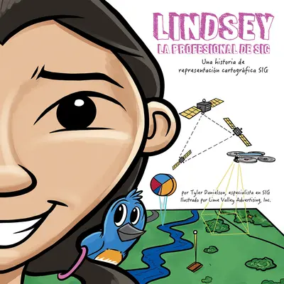 Lindsey La Profesional de Sig: Lindsey, der GIS-Profi - Lindsey La Profesional de Sig: Lindsey the GIS Professional