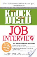 Knock 'em Dead Vorstellungsgespräch: Wie Sie Vorstellungsgespräche in Jobangebote verwandeln - Knock 'em Dead Job Interview: How to Turn Job Interviews Into Job Offers