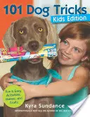101 Hundetricks, Kinderausgabe: Lustige und einfache Aktivitäten, Spiele und Basteleien - 101 Dog Tricks, Kids Edition: Fun and Easy Activities, Games, and Crafts