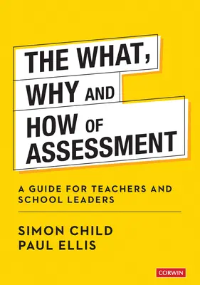 Das Was, Warum und Wie der Bewertung: Ein Leitfaden für Lehrkräfte und Schulleiter - The What, Why and How of Assessment: A Guide for Teachers and School Leaders