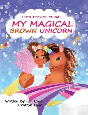 Mein magisches braunes Einhorn - My Magical Brown Unicorn