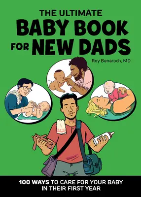 Das ultimative Babybuch für neue Väter: 100 Wege zur Pflege Ihres Babys im ersten Jahr - The Ultimate Baby Book for New Dads: 100 Ways to Care for Your Baby in Their First Year