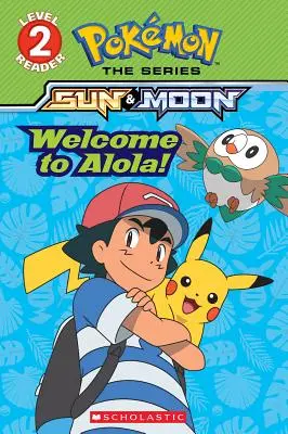 Willkommen in Alola (Pokmon Alola: Scholastic Reader, Level 2) - Welcome to Alola! (Pokmon Alola: Scholastic Reader, Level 2)