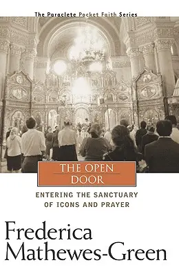 Die offene Tür: Eintreten in das Heiligtum der Ikonen und des Gebets - The Open Door: Entering the Sanctuary of Icons and Prayer