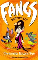 Fangs Vampir-Spion Buch 1: Operation: Goldener Hintern - Fangs Vampire Spy Book 1: Operation: Golden Bum