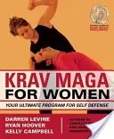 Krav Maga für Frauen: Ihr ultimatives Programm zur Selbstverteidigung - Krav Maga for Women: Your Ultimate Program for Self Defense